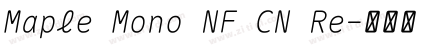 Maple Mono NF CN Re字体转换 Maple Mono NF CN Re字体转换